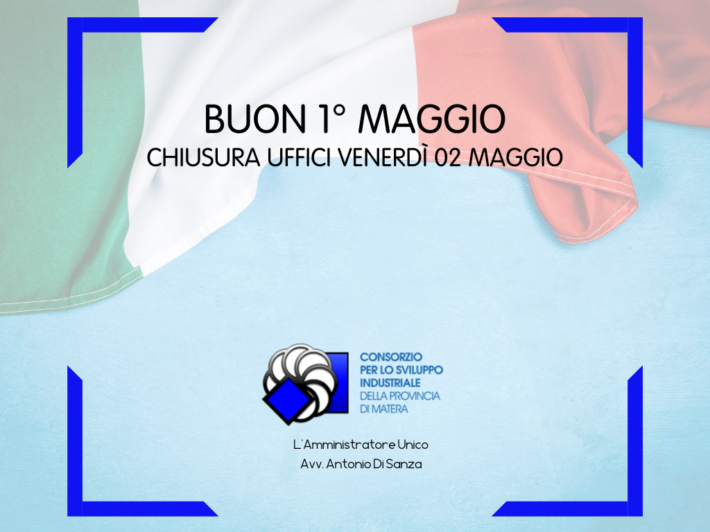Chiusura degli uffici il 2 Maggio e auguri per la Festa del Lavoro