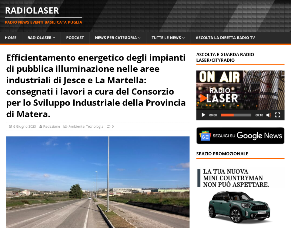 Efficientamento energetico degli impianti di pubblica illuminazione nelle aree industriali di Jesce e La Martella: consegnati i lavori a cura del Consorzio per lo Sviluppo Industriale della Provincia di Matera.